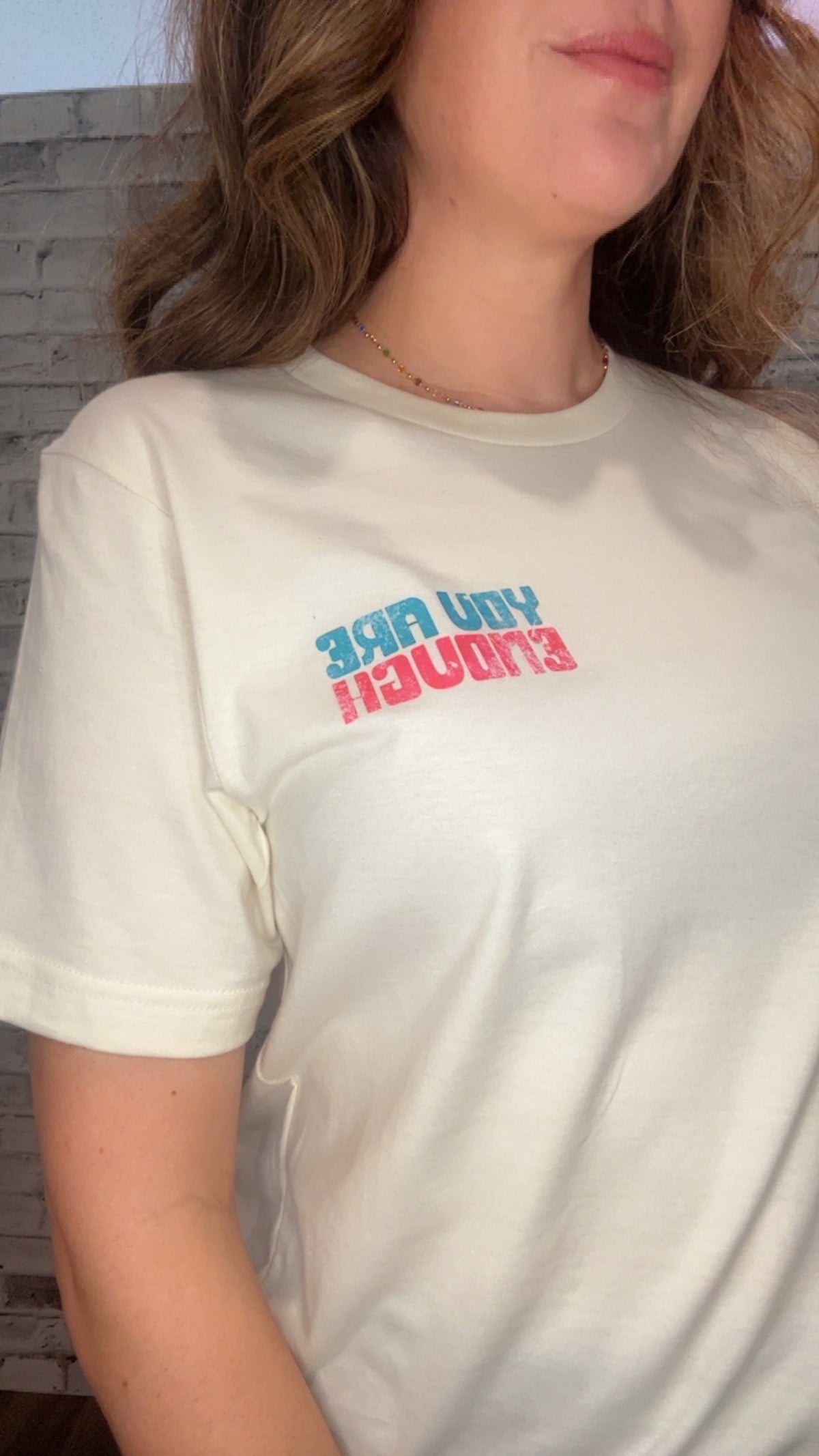 You Are Enough T-shirt - 80091